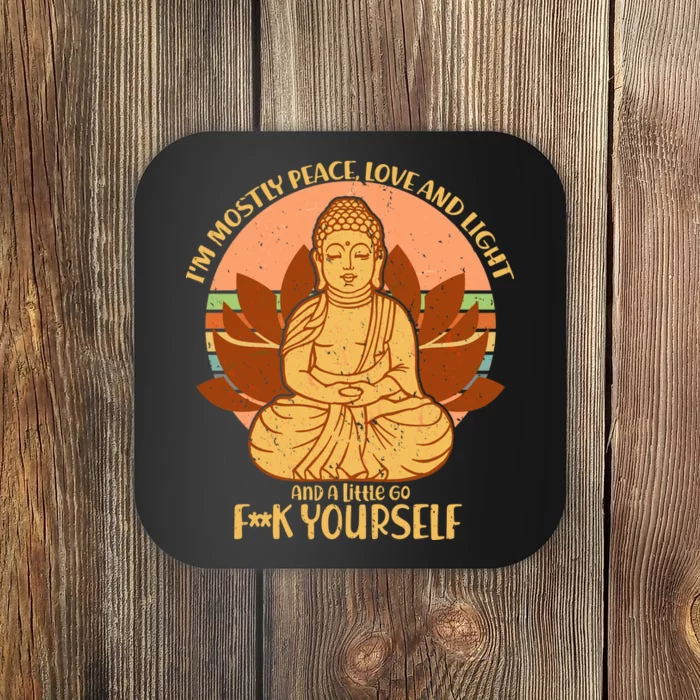 I'm Mostly Peace Love Light Yoga Buddha Coaster