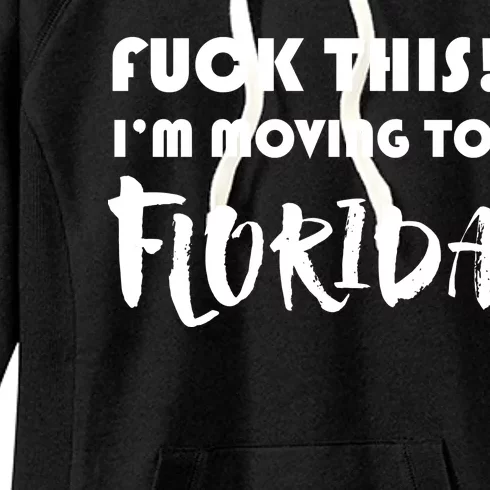 I'm Moving To Florida Women's Fleece Hoodie