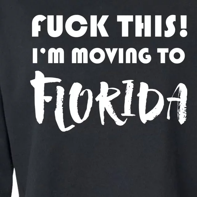 I'm Moving To Florida Cropped Pullover Crew