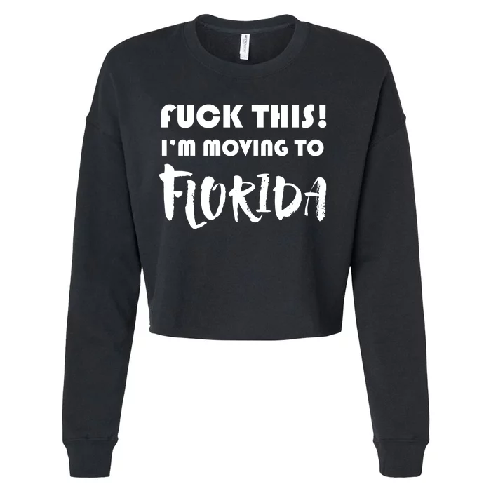 I'm Moving To Florida Cropped Pullover Crew