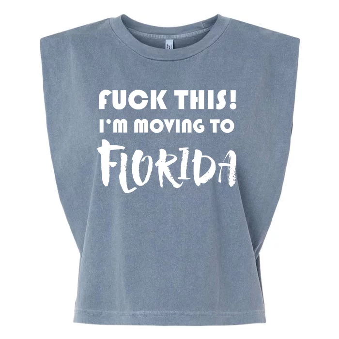 I'm Moving To Florida Garment-Dyed Women's Muscle Tee