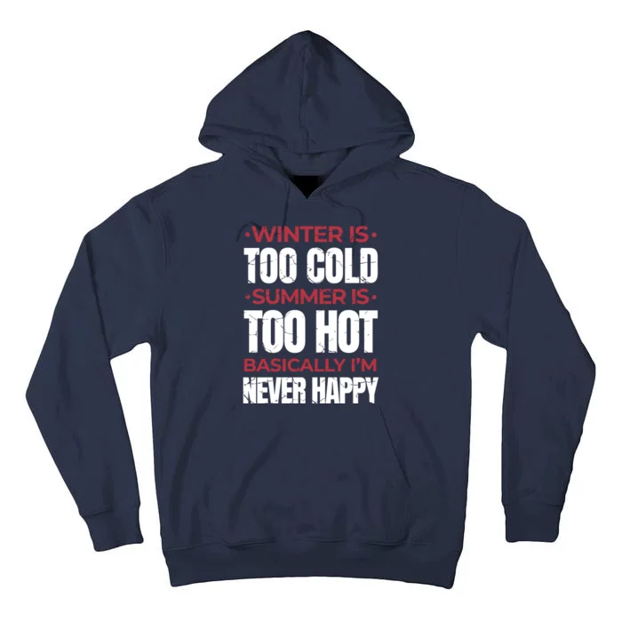 I'm Never Happy Tall Hoodie