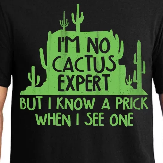 I'm No Cactus Expert But I Know a Prick When I See One Pajama Set