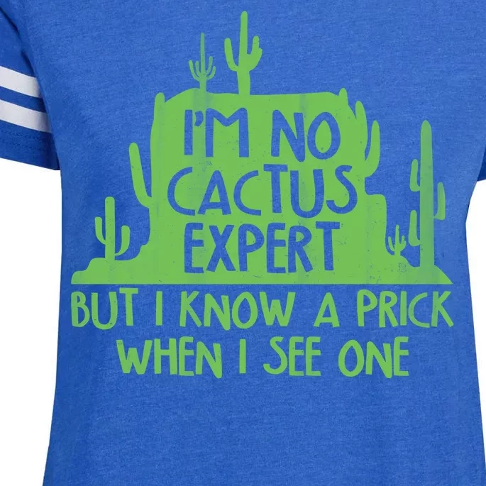 I'm No Cactus Expert But I Know a Prick When I See One Enza Ladies Jersey Football T-Shirt