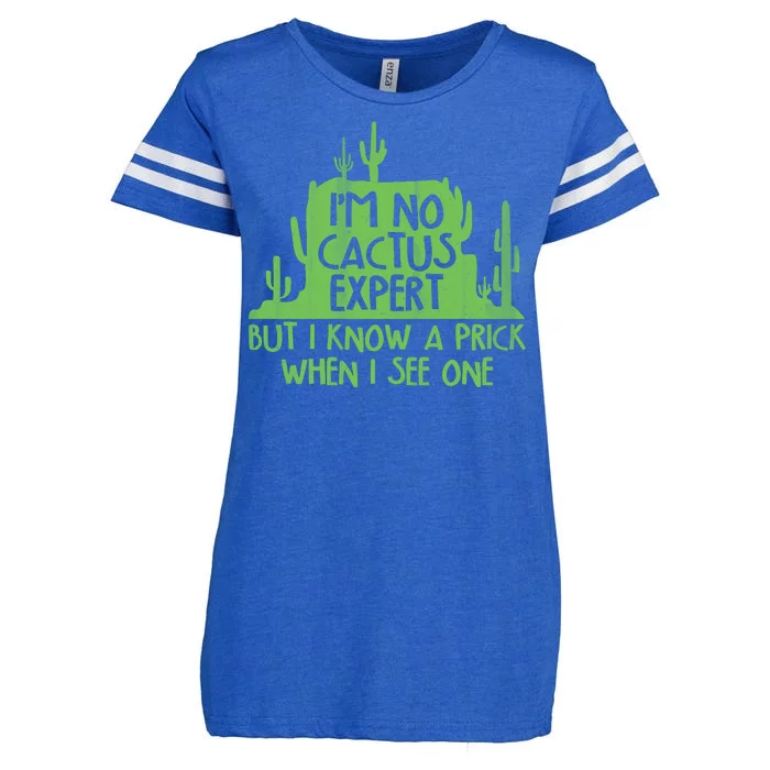 I'm No Cactus Expert But I Know a Prick When I See One Enza Ladies Jersey Football T-Shirt