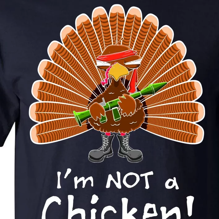 I'm No Chicken Turkey Holiday Tall T-Shirt