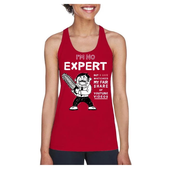 I'm No Expert Funny Video Women's Racerback Tank