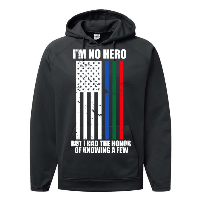 I'm No Hero Bu I Had The Honor Of Knowing A Few Performance Fleece Hoodie