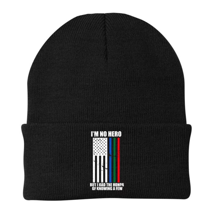 I'm No Hero Bu I Had The Honor Of Knowing A Few Knit Cap Winter Beanie