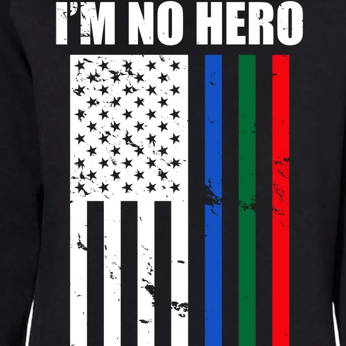 I'm No Hero Bu I Had The Honor Of Knowing A Few Womens California Wash Sweatshirt