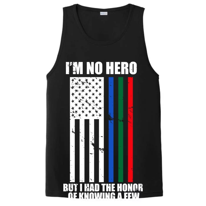 I'm No Hero Bu I Had The Honor Of Knowing A Few Performance Tank