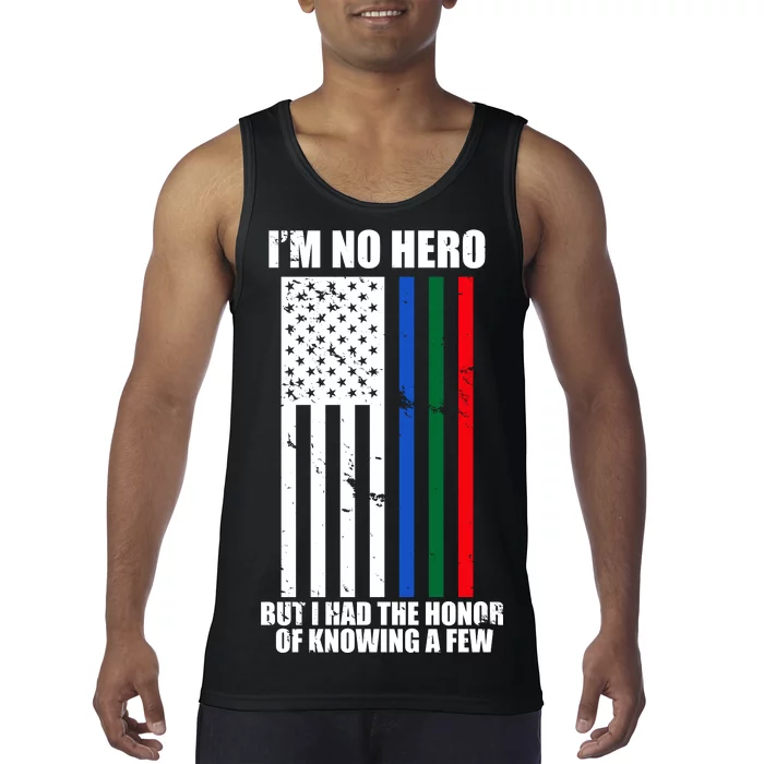 I'm No Hero Bu I Had The Honor Of Knowing A Few Tank Top