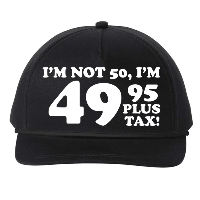 I'm Not 50 Funny Birthday Snapback Five-Panel Rope Hat