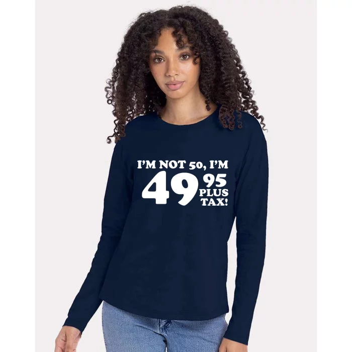 I'm Not 50 Funny Birthday Womens Cotton Relaxed Long Sleeve T-Shirt