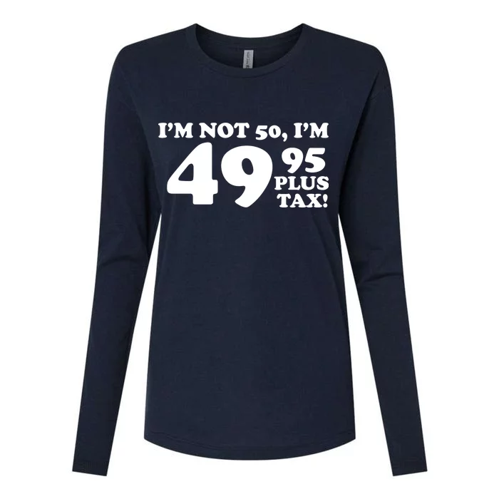 I'm Not 50 Funny Birthday Womens Cotton Relaxed Long Sleeve T-Shirt