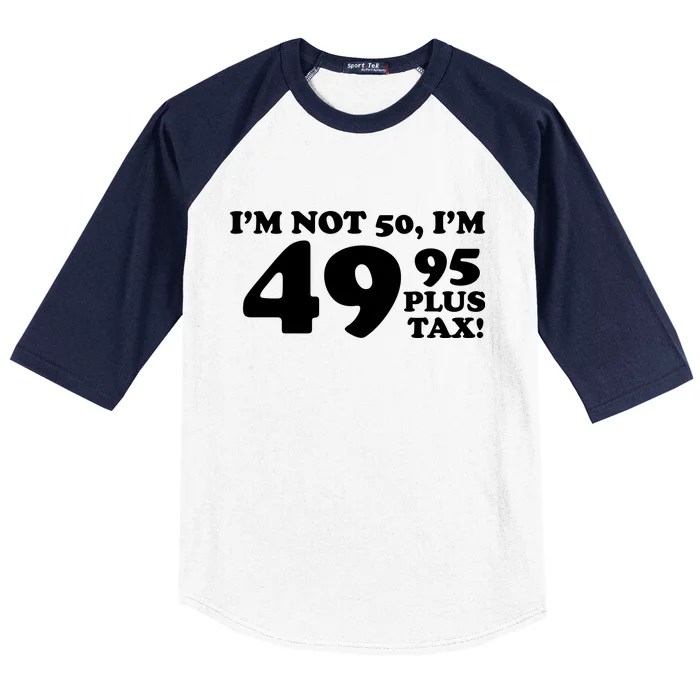 I'm Not 50 Funny Birthday Baseball Sleeve Shirt