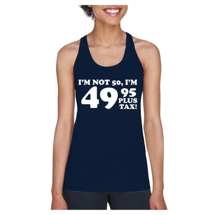 I'm Not 50 Funny Birthday Women's Racerback Tank