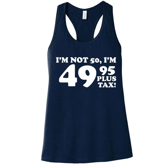 I'm Not 50 Funny Birthday Women's Racerback Tank