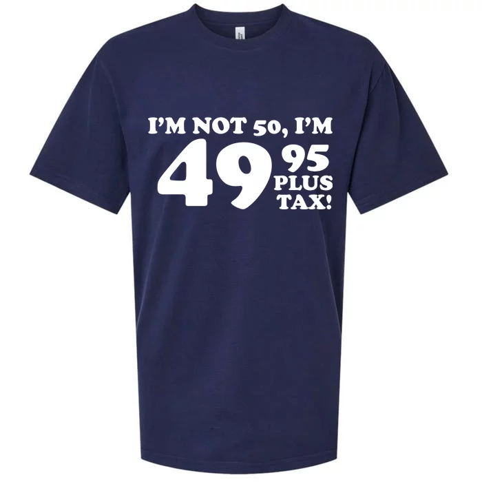 I'm Not 50 Funny Birthday Sueded Cloud Jersey T-Shirt