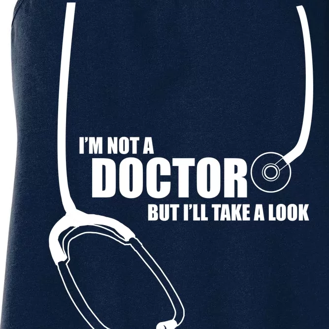 I'm Not A Doctor But Will Take A Look Women's Racerback Tank