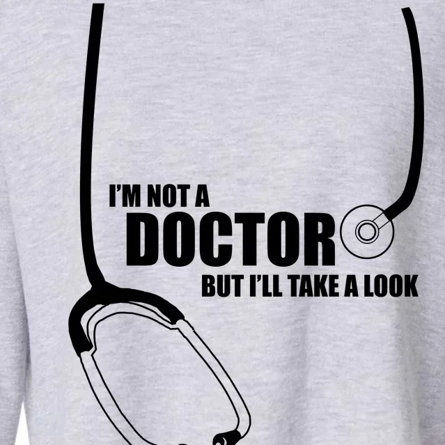 I'm Not A Doctor But Will Take A Look Cropped Pullover Crew