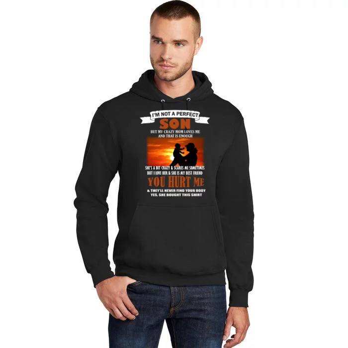 I'm Not A Perfect Son But My Crazy Mom Loves Me Tall Hoodie