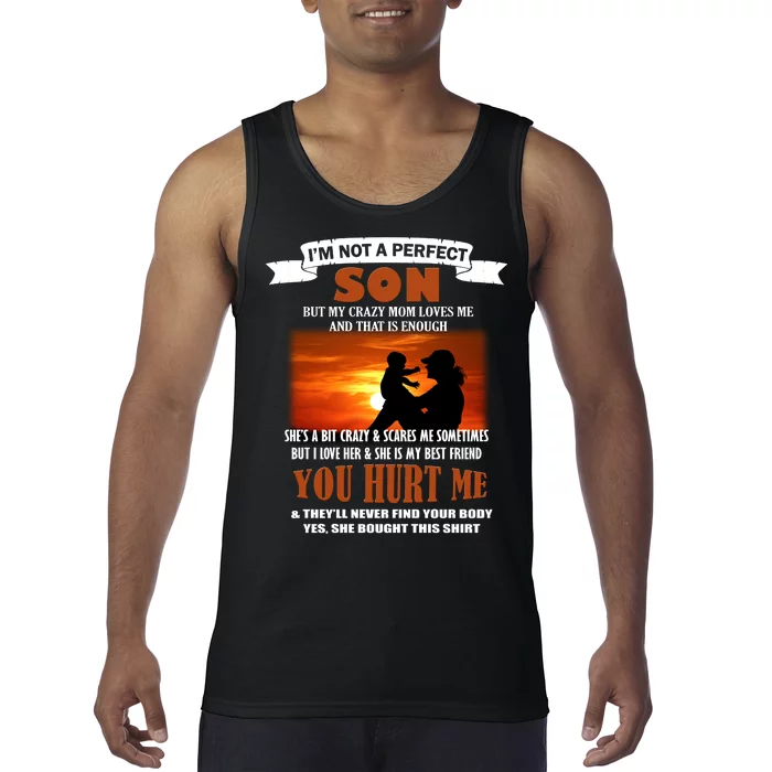 I'm Not A Perfect Son But My Crazy Mom Loves Me Tank Top