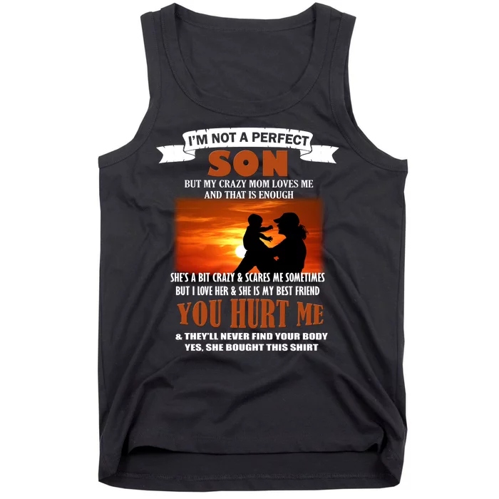 I'm Not A Perfect Son But My Crazy Mom Loves Me Tank Top