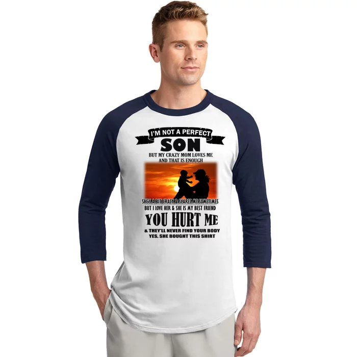 I'm Not A Perfect Son But My Crazy Mom Loves Me Baseball Sleeve Shirt