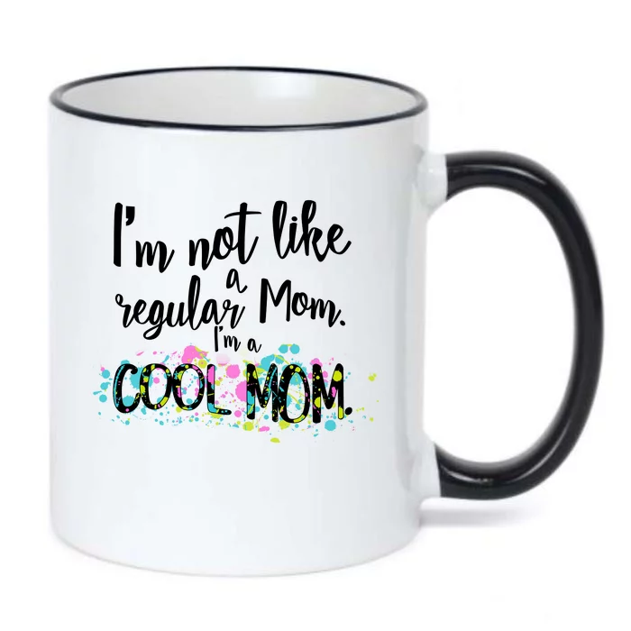 I'm Not A Regular Mom I'm A Cool Mom Black Color Changing Mug