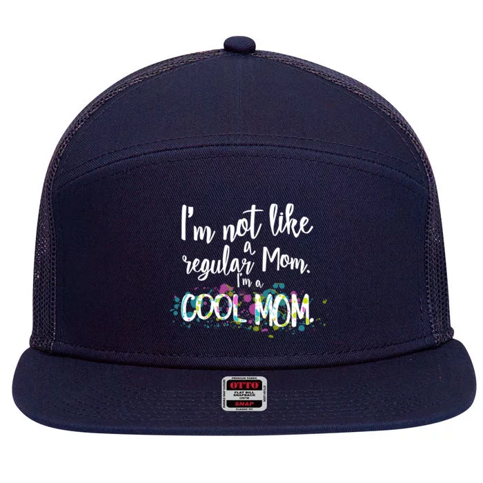 I'm Not A Regular Mom I'm A Cool Mom 7 Panel Mesh Trucker Snapback Hat