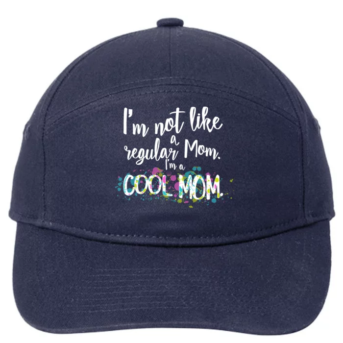 I'm Not A Regular Mom I'm A Cool Mom 7-Panel Snapback Hat