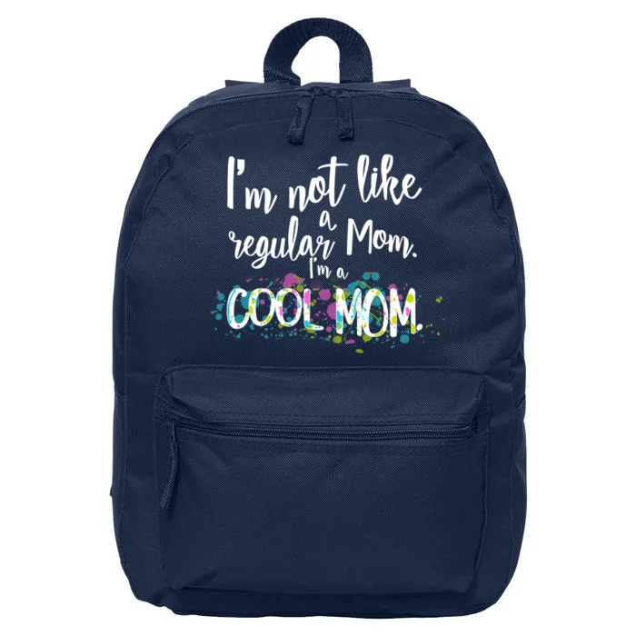 I'm Not A Regular Mom I'm A Cool Mom 16 in Basic Backpack