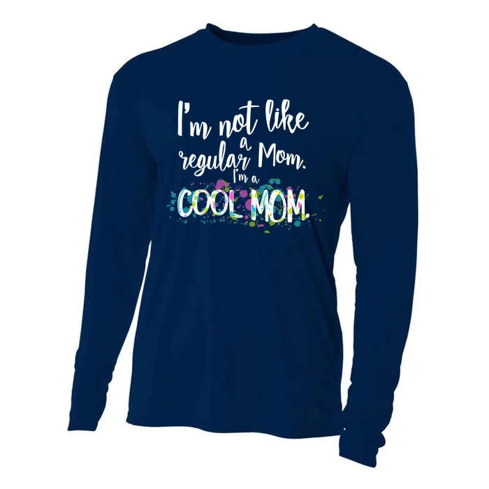 I'm Not A Regular Mom I'm A Cool Mom Cooling Performance Long Sleeve Crew