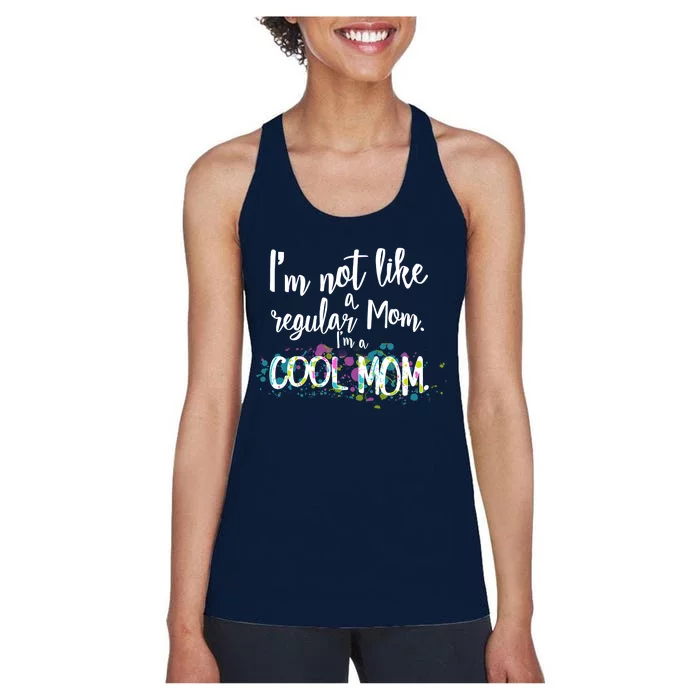 I'm Not A Regular Mom I'm A Cool Mom Women's Racerback Tank