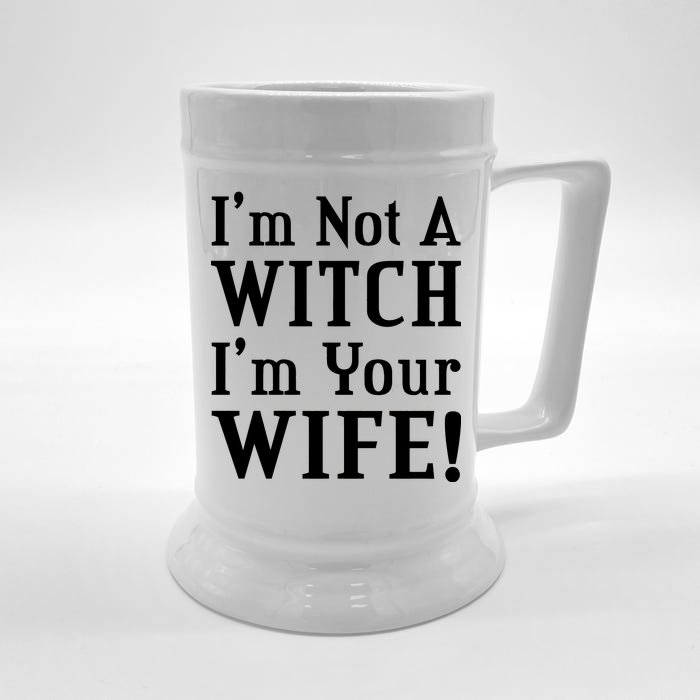 I'm Not A Witch I'm Your Wife Front & Back Beer Stein