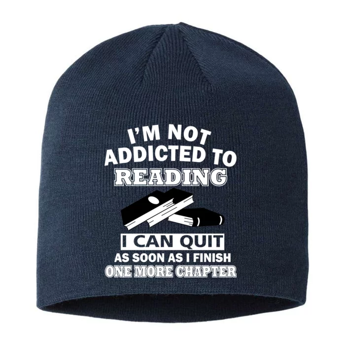 I'm Not Addicted To Reading Can Quit After One Chapter 8 1/2in Sustainable Knit Beanie