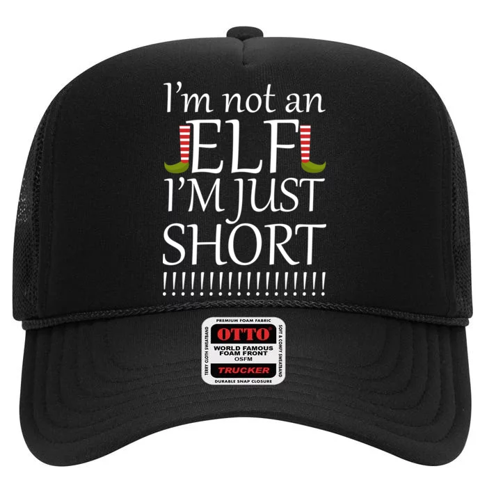 I'm Not An Elf! I'm Just Short Funny Christmas High Crown Mesh Trucker Hat