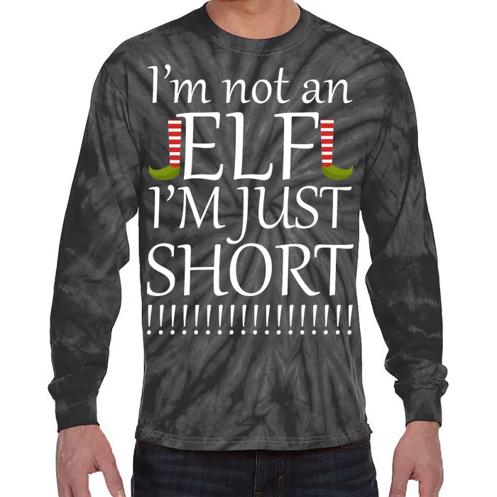 I'm Not An Elf! I'm Just Short Funny Christmas Tie-Dye Long Sleeve Shirt