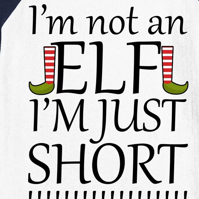 I'm Not An Elf! I'm Just Short Funny Christmas Baseball Sleeve Shirt