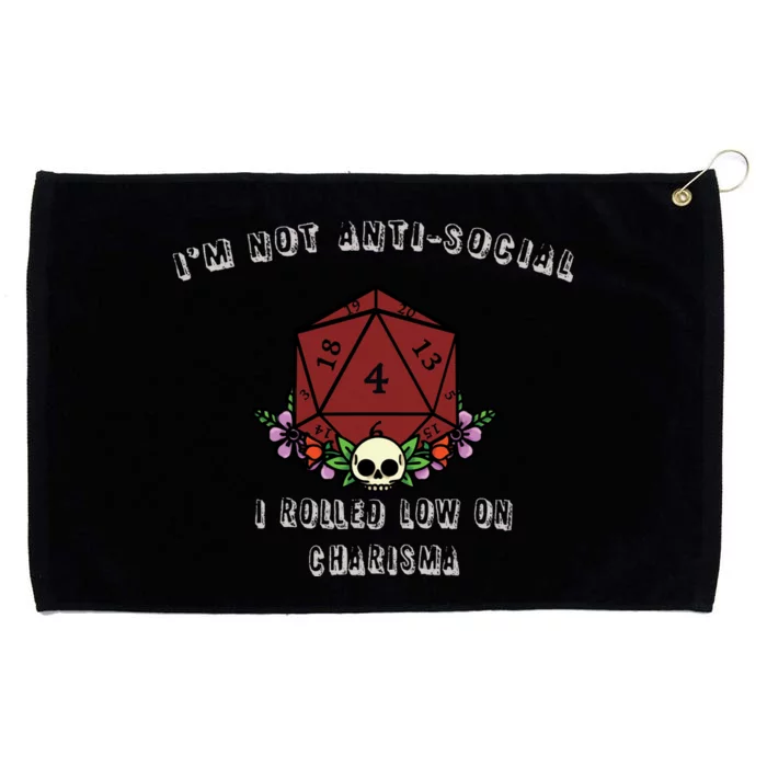 I'm Not Anti-Social I Rolled Low On Charisma Grommeted Golf Towel