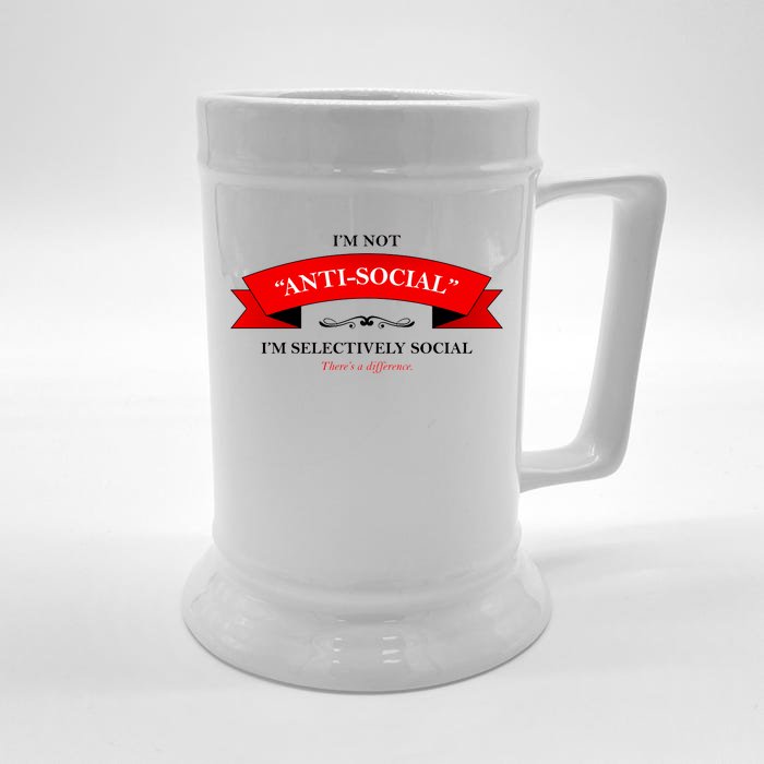 I'm Not Anti-Social I'm Selectively Social Front & Back Beer Stein