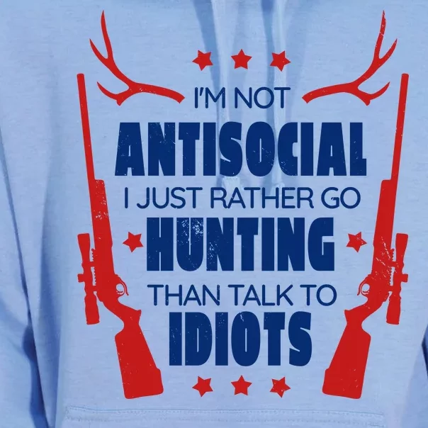 I'm Not Antisocial Hunting Funny Unisex Surf Hoodie