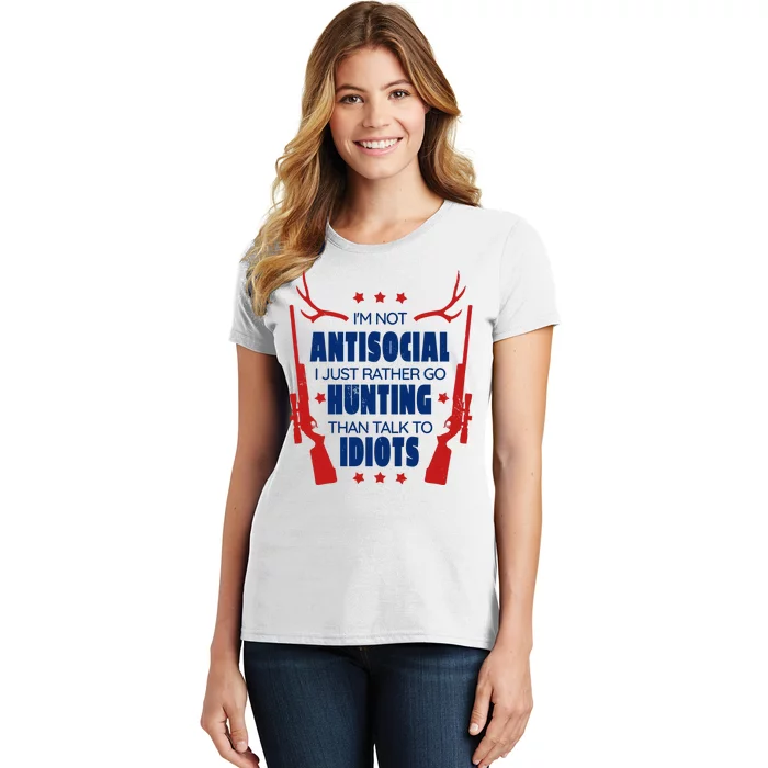 I'm Not Antisocial Hunting Funny Women's T-Shirt