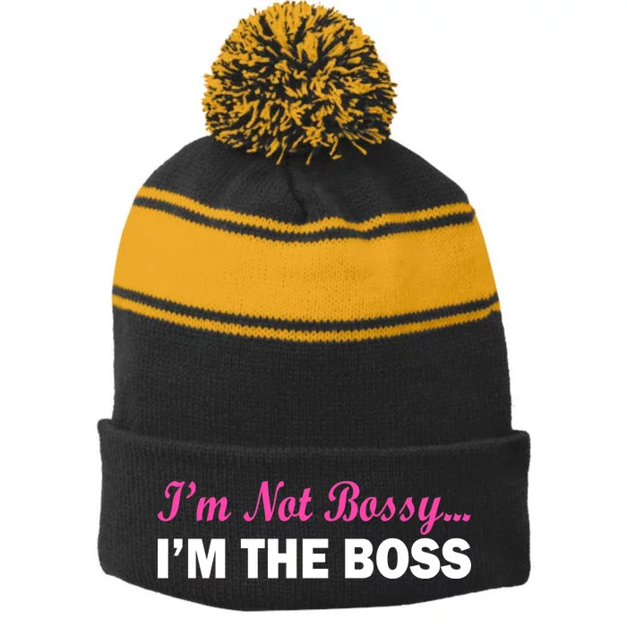 I'm Not Bossy I'm The Boss Stripe Pom Pom Beanie