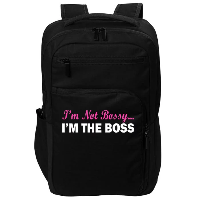 I'm Not Bossy I'm The Boss Impact Tech Backpack