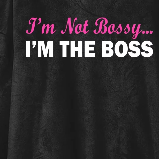 I'm Not Bossy I'm The Boss Hooded Wearable Blanket