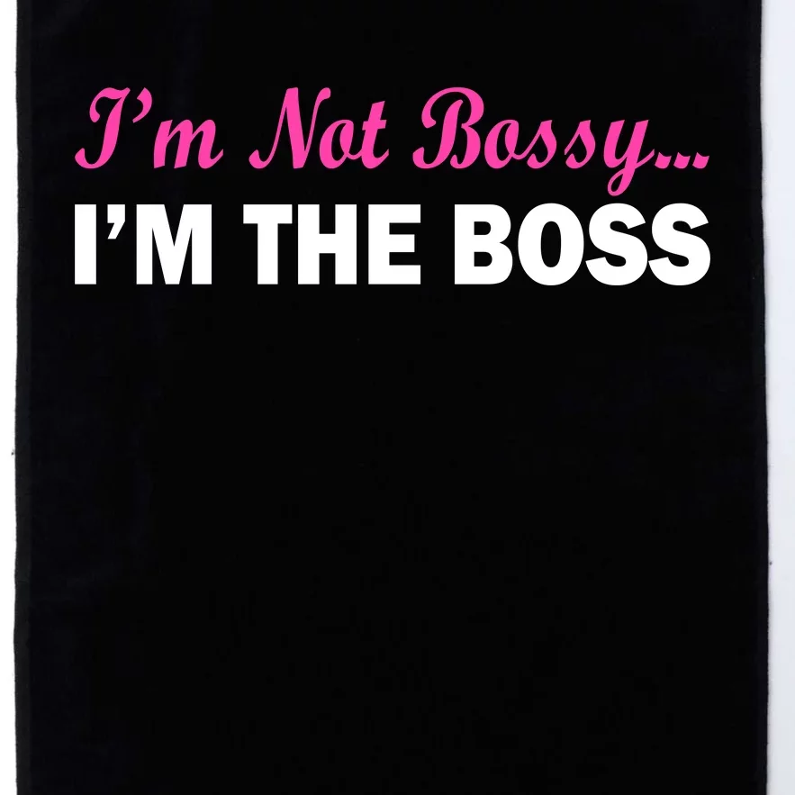 I'm Not Bossy I'm The Boss Platinum Collection Golf Towel