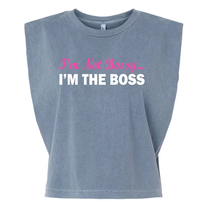 I'm Not Bossy I'm The Boss Garment-Dyed Women's Muscle Tee