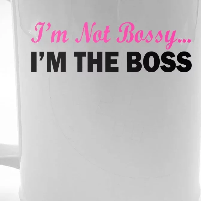 I'm Not Bossy I'm The Boss Front & Back Beer Stein